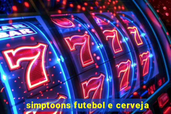 simptoons futebol e cerveja